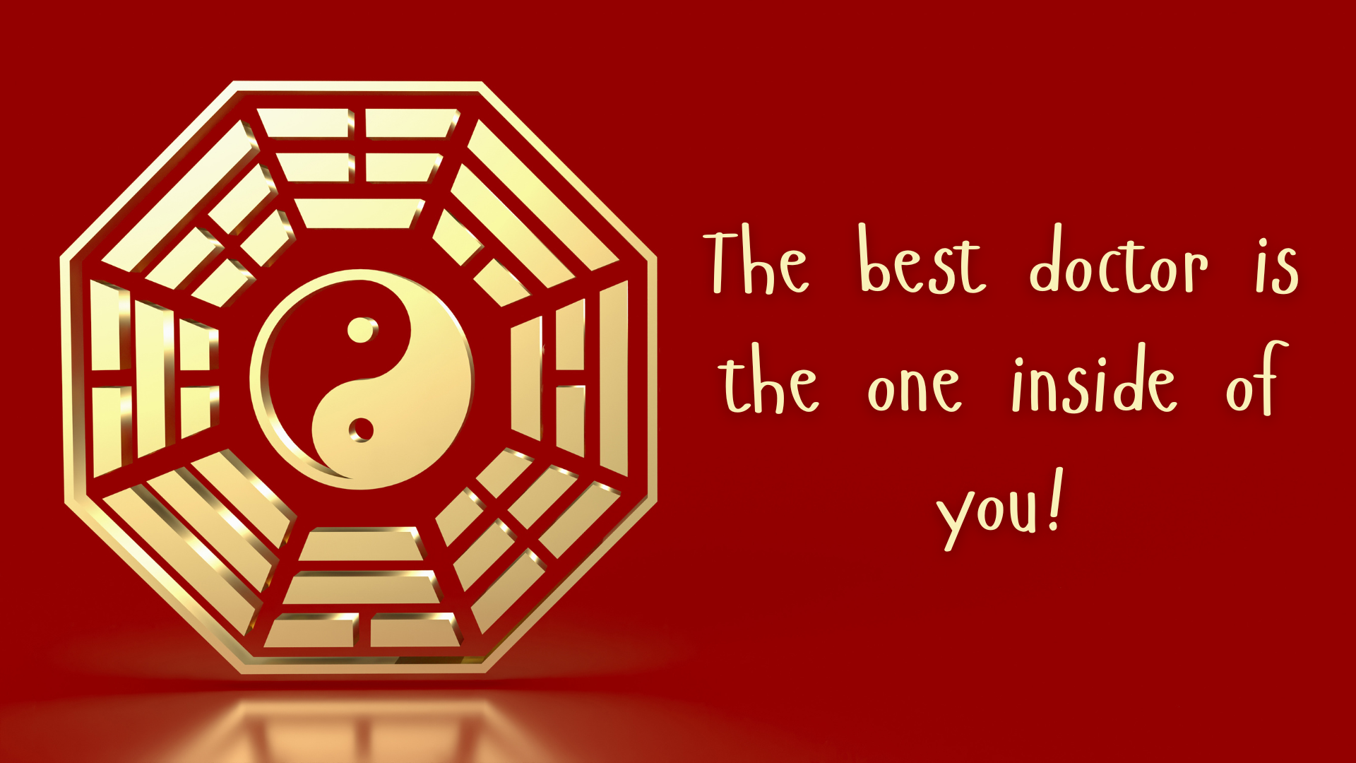 The best doctor is the one inside you